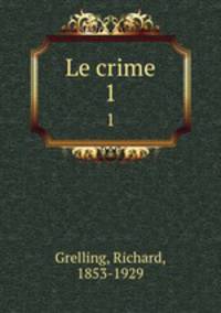 Le crime. 1