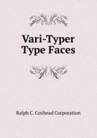 Vari-Typer Type Faces