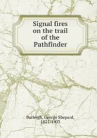 Signal fires on the trail of the Pathfinder