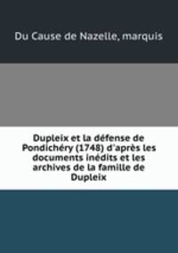 Dupleix et la defense de Pondichery (1748) d