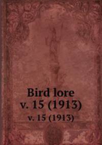 Bird lore. v. 15 (1913)