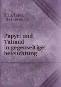 Papyri und Talmud in gegenseitiger beleuchtung