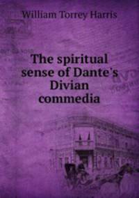 The spiritual sense of Dante