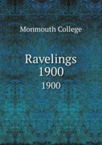 Ravelings. 1900