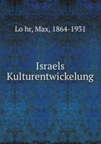 Israels Kulturentwickelung