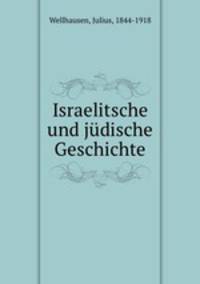 Israelitsche und judische Geschichte