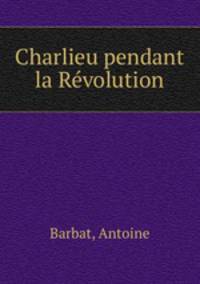 Charlieu pendant la Revolution