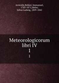 Meteorologicorum libri IV. 1