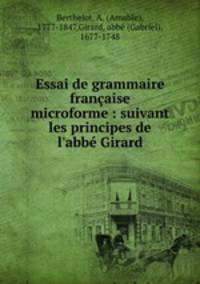 Essai de grammaire francaise microforme : suivant les principes de l