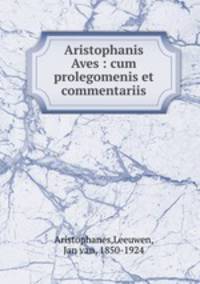 Aristophanis Aves : cum prolegomenis et commentariis