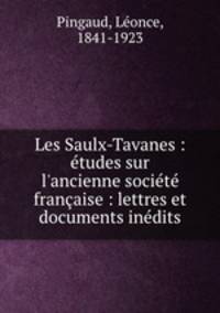 Les Saulx-Tavanes : etudes sur l