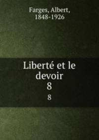 Libert et le devoir. 8