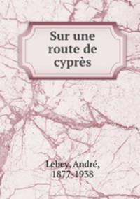 Sur une route de cypres