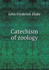 Catechism of zoology