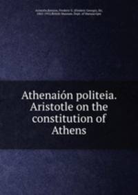 Athenain politeia. Aristotle on the constitution of Athens