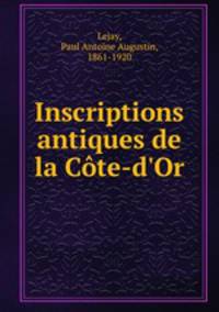 Inscriptions antiques de la Cote-d