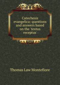 Catechesis evangelica: questions and answers based on the 