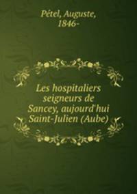 Les hospitaliers seigneurs de Sancey, aujourd