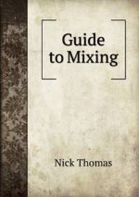 Guide to Mixing