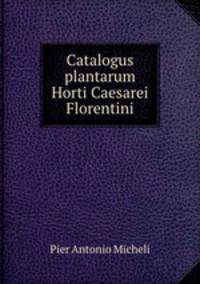 Catalogus plantarum Horti Caesarei Florentini