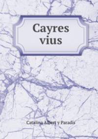 Cayres vius