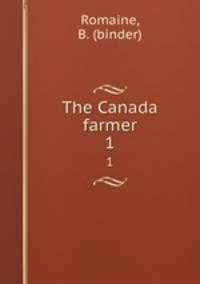 The Canada farmer. 1