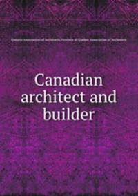 Canadian architect and builder