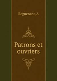 Patrons et ouvriers