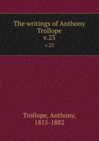 The writings of Anthony Trollope. v.23