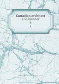 Canadian architect and builder. 4