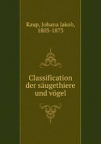 Classification der saugethiere und vogel