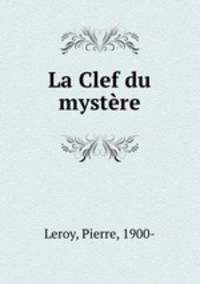 La Clef du mystere