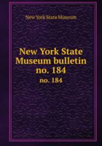 New York State Museum bulletin. no. 184