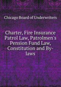 Charter, Fire Insurance Patrol Law, Patrolmen