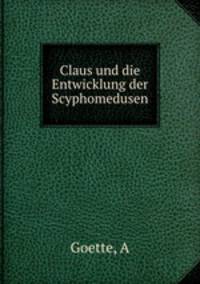 Claus und die Entwicklung der Scyphomedusen