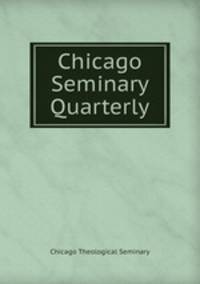 Chicago Seminary Quarterly