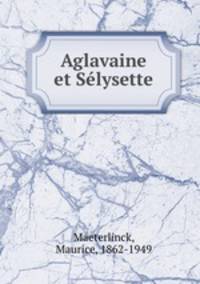 Aglavaine et Slysette