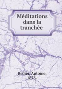 Meditations dans la tranchee