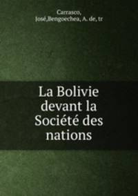 La Bolivie devant la Societe des nations