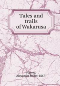 Tales and trails of Wakarusa