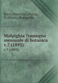 Malpighia ?rassegna mensuale di botanica.. v.7 (1893)