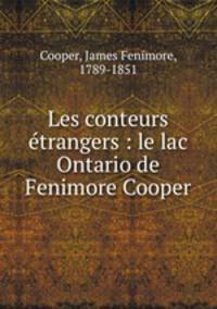 Les conteurs etrangers : le lac Ontario de Fenimore Cooper