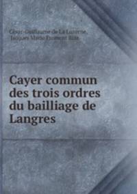 Cayer commun des trois ordres du bailliage de Langres