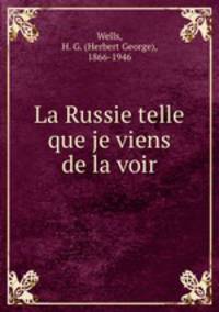 La Russie telle que je viens de la voir