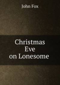 Christmas Eve on Lonesome .