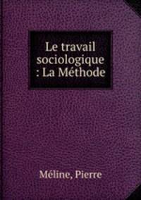 Le travail sociologique : La Methode
