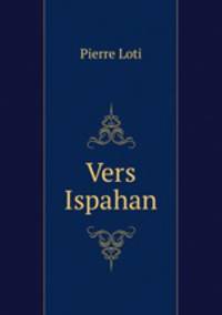 Vers Ispahan