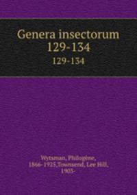 Genera insectorum. 129-134