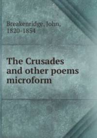 The Crusades and other poems microform