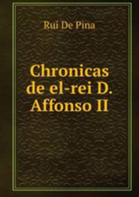 Chronicas de el-rei D. Affonso II